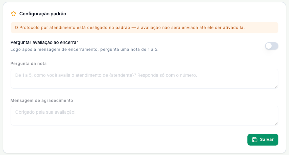 Configuração padrão da avaliação, com o aviso de que o protocolo está desligado, a chave Perguntar avaliação ao encerrar e os campos da pergunta e do agradecimento
